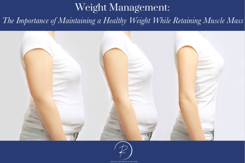 Weight Management The Importance of Maintaining a Healthy Weight While Retaining Muscle Mass